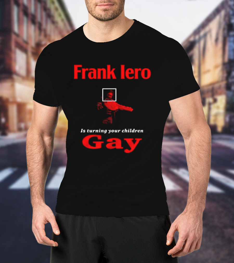 Frank Iero Is Turning Your Children Gay Text In Red With Bird Image T-Shirt