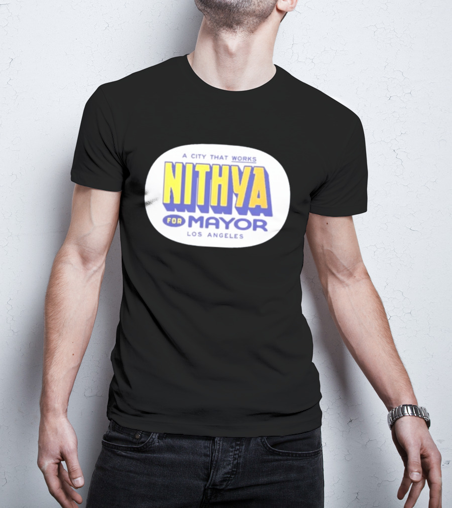 Nithya For Mayor A City That Works Los Angeles Garment Dyed T-Shirt