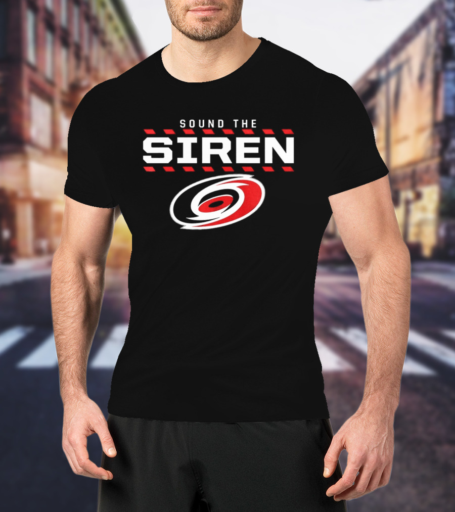 Sound The Siren Carolina Hurricanes Celebration T-Shirt