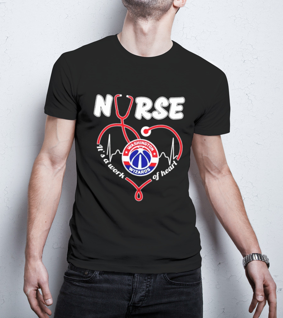 Nurse It's A Work Of Heart Washington Wizards Stethoscope And Heartbeat T-Shirt