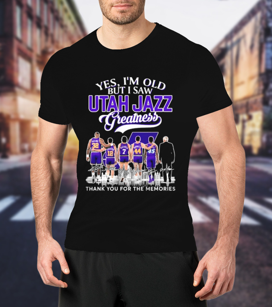 Yes I'm Old But I Saw Utah Jazz Greatness Thank You For The Memories T-Shirt