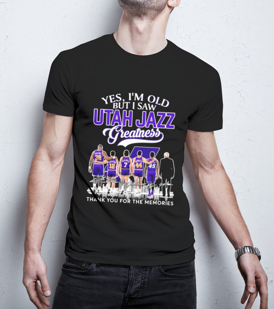 Yes I'm Old But I Saw Utah Jazz Greatness Thank You For The Memories T-Shirt