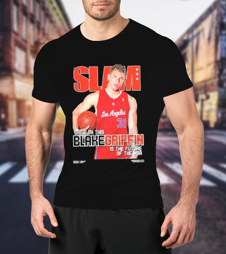 SLAM Los Angeles Clippers Blake Griffin Chew On This Is The Future Of The NBA T-Shirt