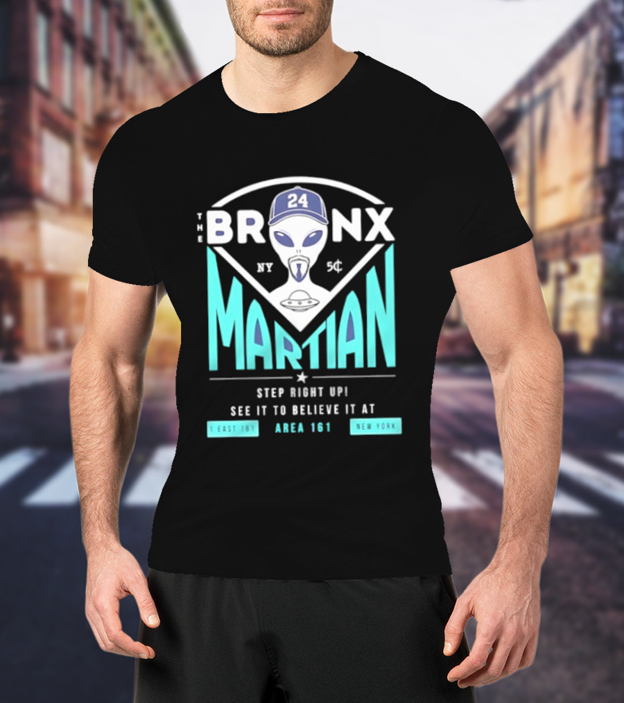 The Bronx Martian Jasson Domínguez 24 Step Right Up See It To Believe It At Area 161 Baseball New York T-Shirt