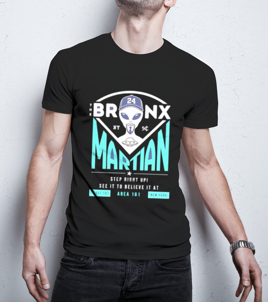 The Bronx Martian Jasson Domínguez 24 Step Right Up See It To Believe It At Area 161 Baseball New York T-Shirt