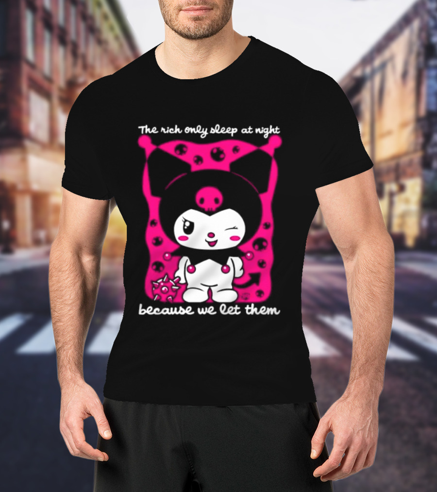 The Rich Only Sleep At Night Because We Let Them Cat T-Shirt