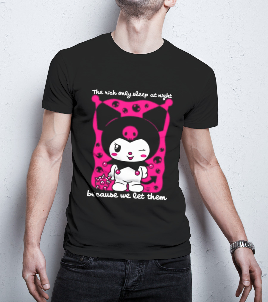 The Rich Only Sleep At Night Because We Let Them Cat T-Shirt