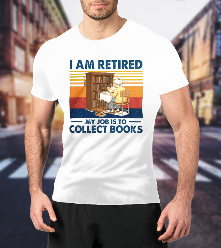 I Am Retired My Job Is To Collect Books Reading Bookshelves Retro Stripes T-Shirt