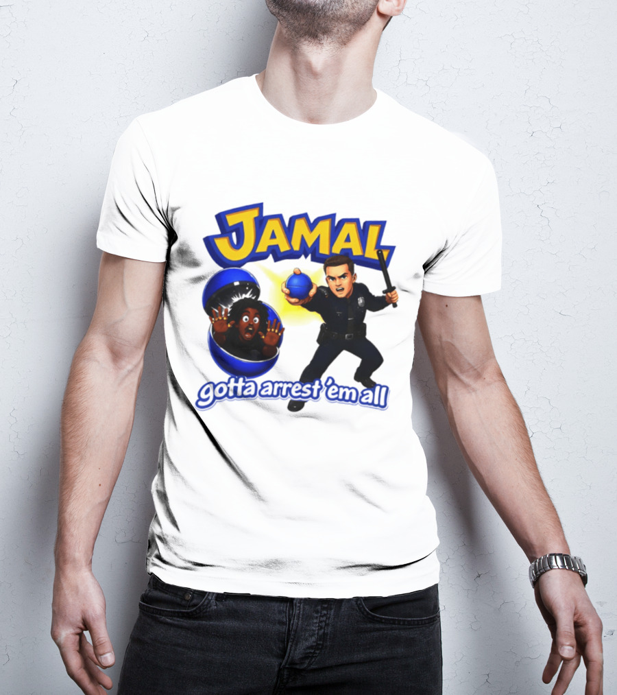 Jamal Gotta Arrest ’em All Pokemon T-Shirt
