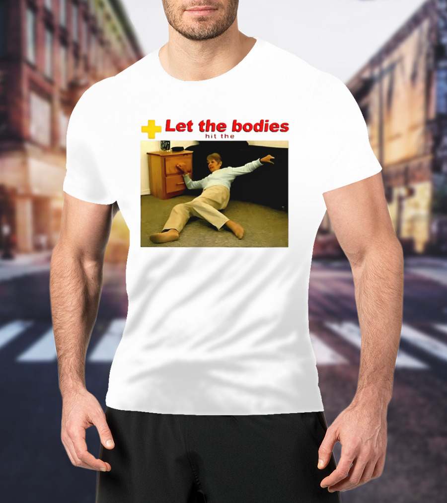 Let The Bodies Hit The Floor Meme With Woman Falling T-Shirt