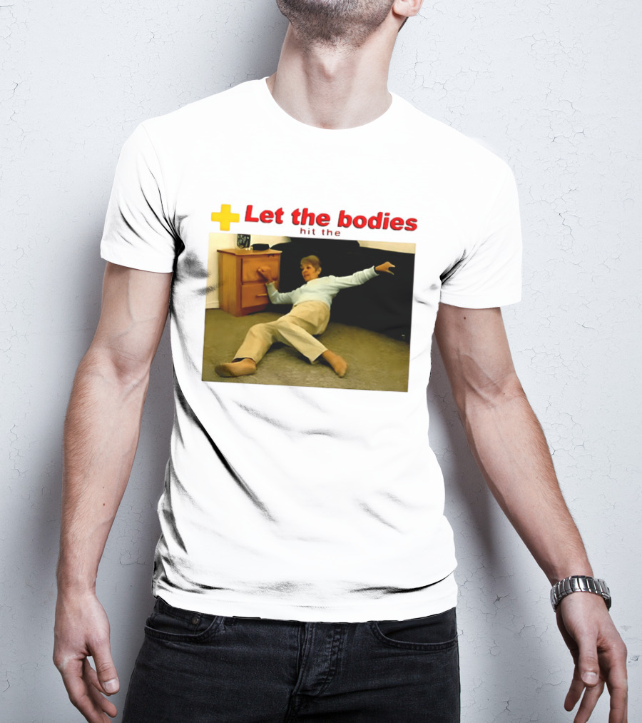 Let The Bodies Hit The Floor Meme With Woman Falling T-Shirt