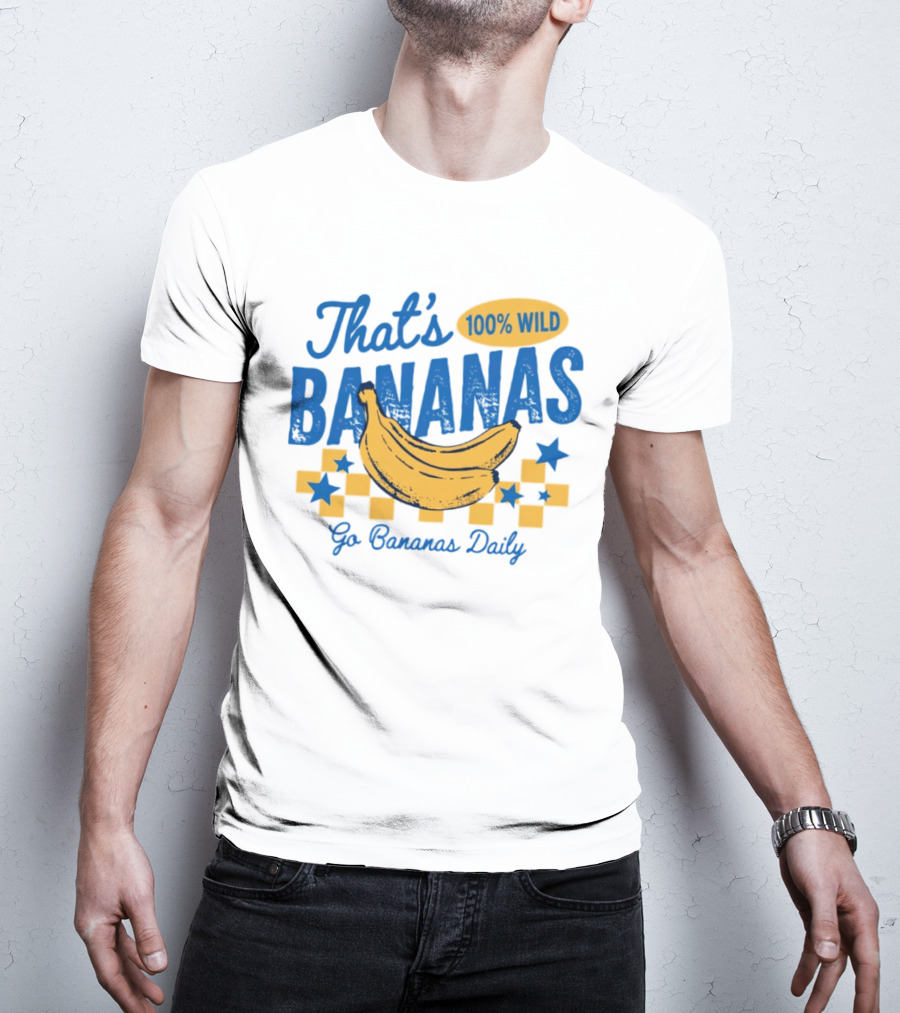 That's Bananas 100% Wild Go Bananas Daily T-Shirt