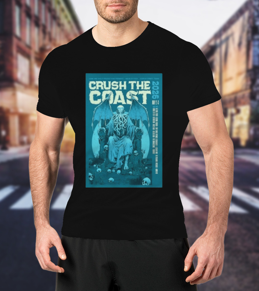 Crush The Coast May 2 3 2026 House Of Rock Corpus Christi Texas Cthulhu T-Shirt