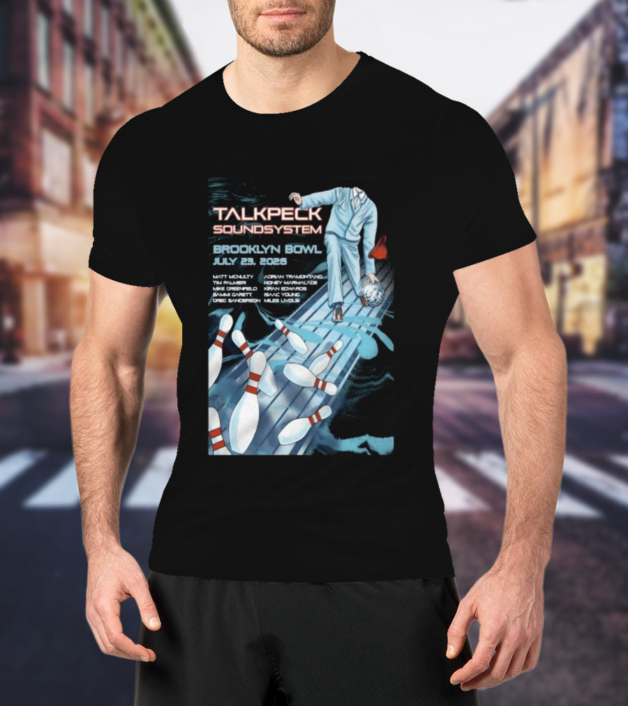 TalkBack Sound System 7 23 2026 Brooklyn NY T-Shirt