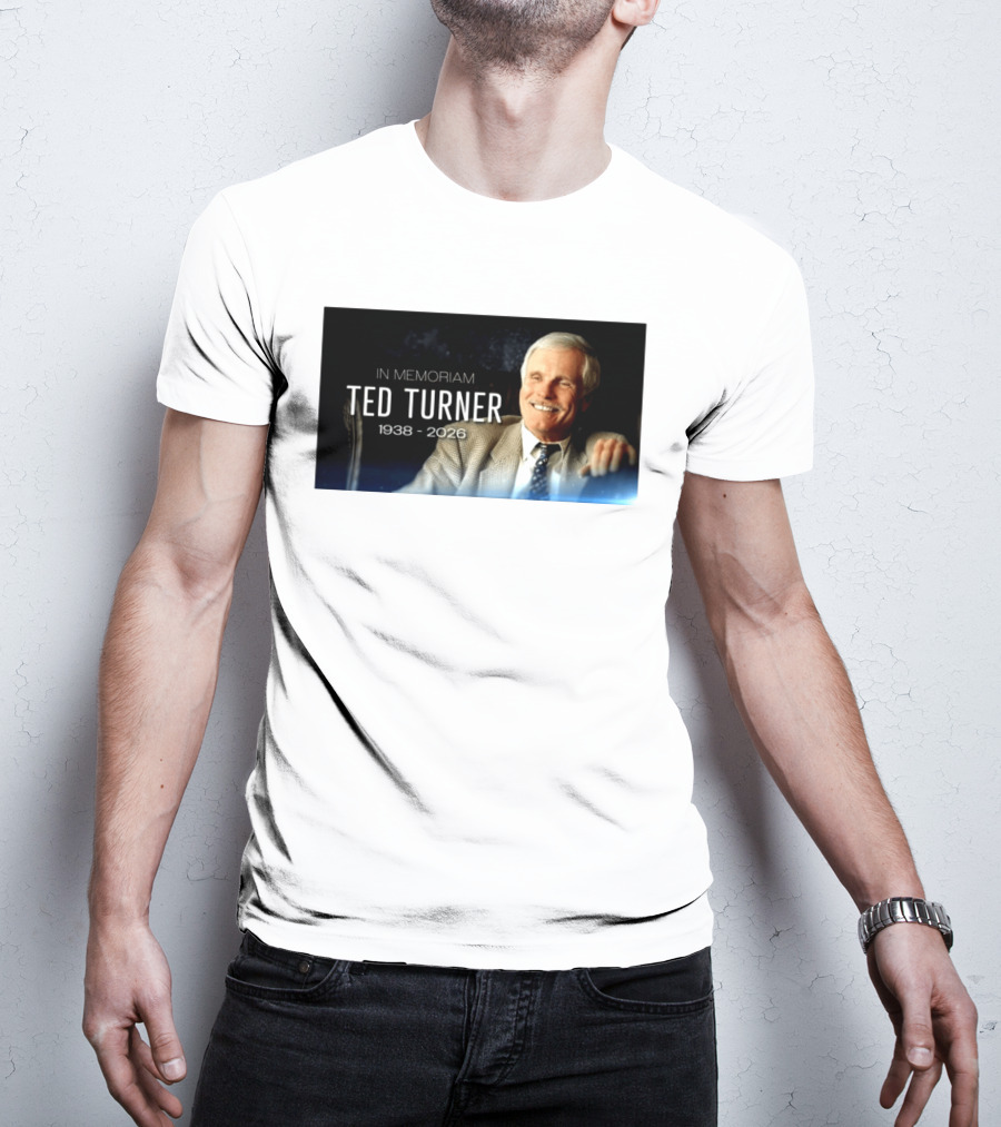 In Memoriam Ted Turner 1938 2026 T-Shirt