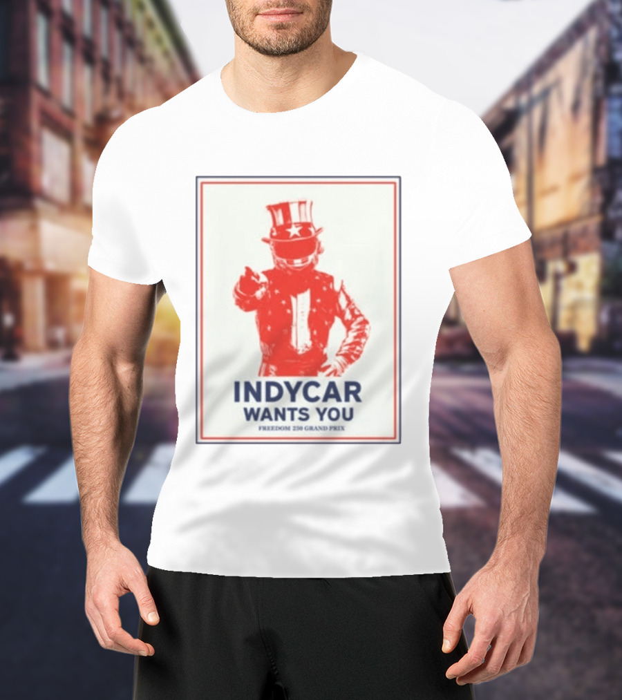 INDYCAR Wants You Freedom 250 Grand Prix Uncle Sam Racing T-Shirt