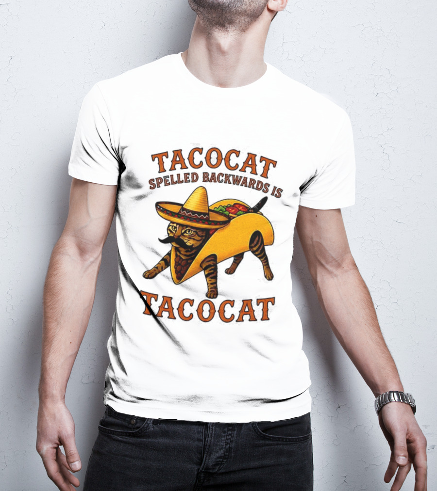 Tacocat Spelled Backwards Is Tacocat Mexican Hat Mustache Cat In Taco T-Shirt