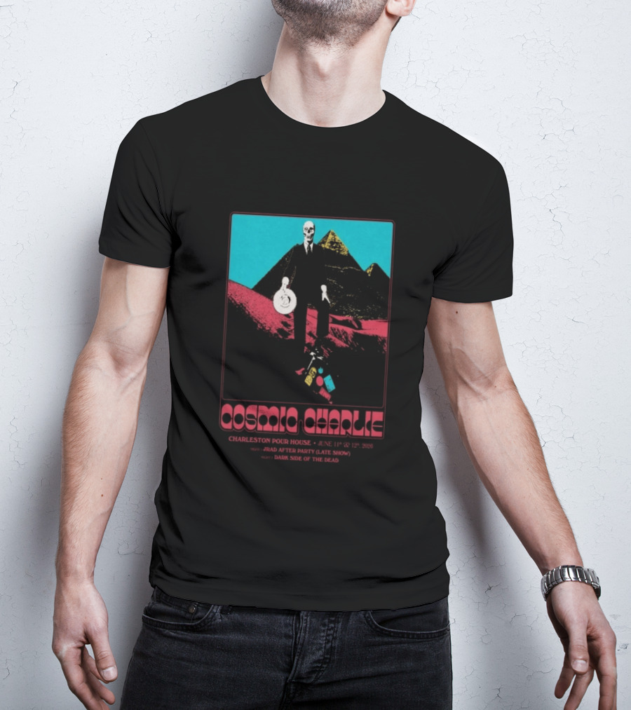 Cosmic Charlie Charleston Pour House June 11 12 2026 JRAD After Party Dark Side Of The Dead T-Shirt