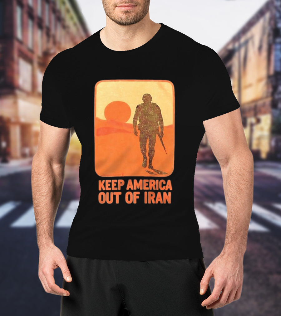 Keep America Out Of Iran Soldier Silhouette Desert Sunset Scene T-Shirt