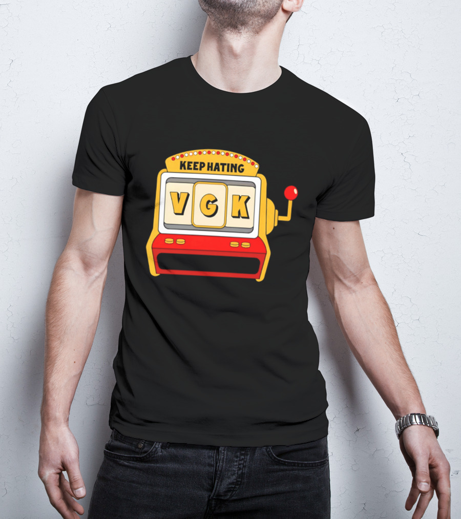 Keep Hating VGK Slot Machine T-Shirt