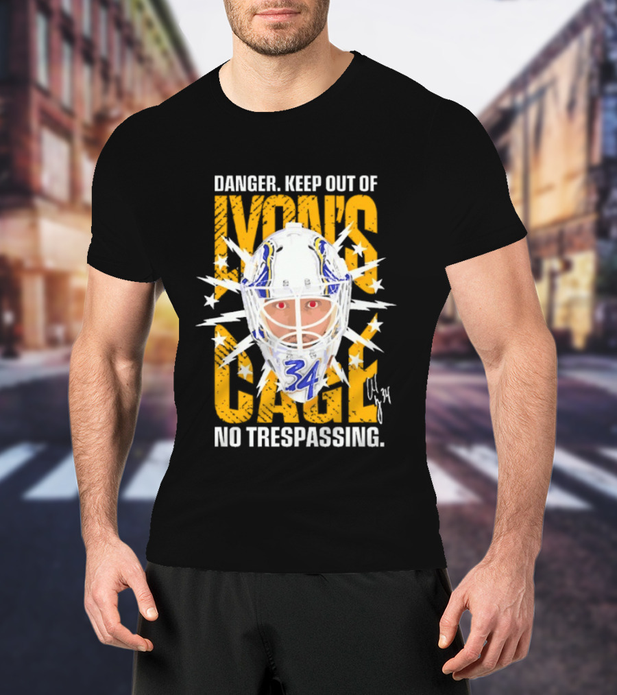 Danger Keep Out Of Lyon's Cage No Trespassing Buffalo Sabres Goaltender 34 T-Shirt