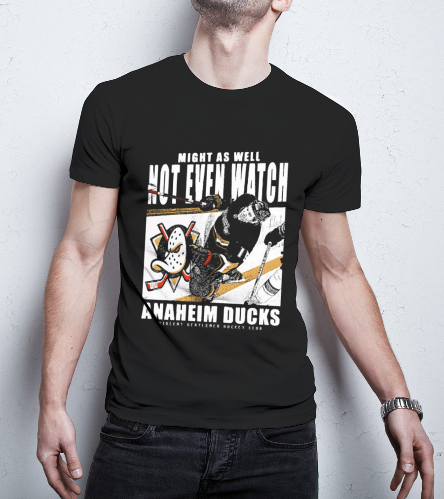 Might As Well Not Even Anaheim Ducks Violent Gentlemen Hockey Club T-Shirt