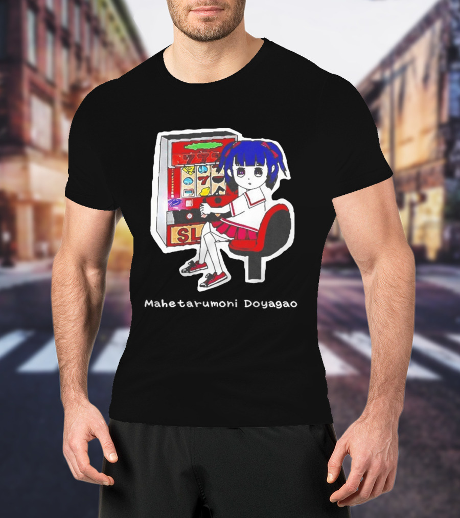 Production Jinrikisha Mahetarumoni Doyagao Anime Girl Slot Machine Seven Seven Seven T-Shirt