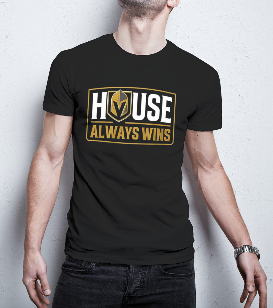 Vegas Golden Knights House Always Wins Team Spirit Fan Gear T-Shirt