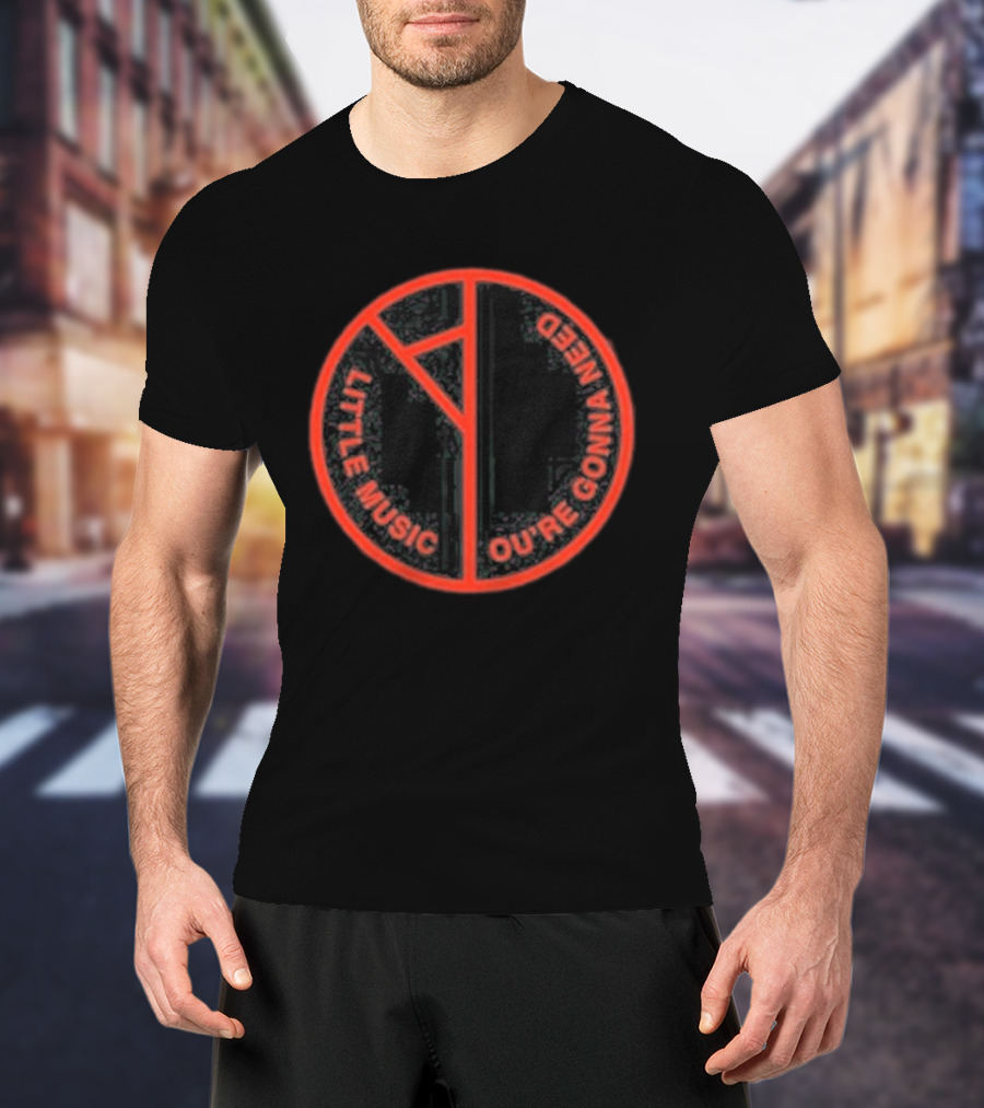 Ygnalm Black Little Music You're Gonna Need T-Shirt