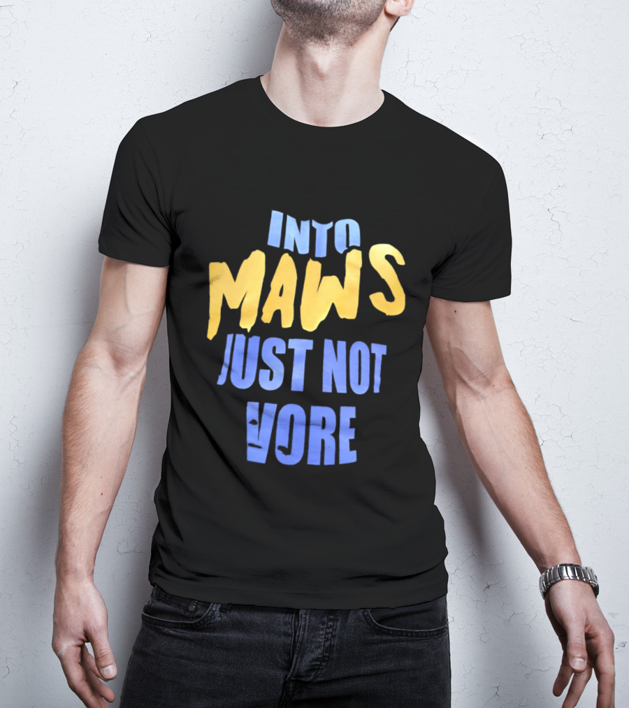 Into Maws Just Not Vore Blue Yellow T-Shirt