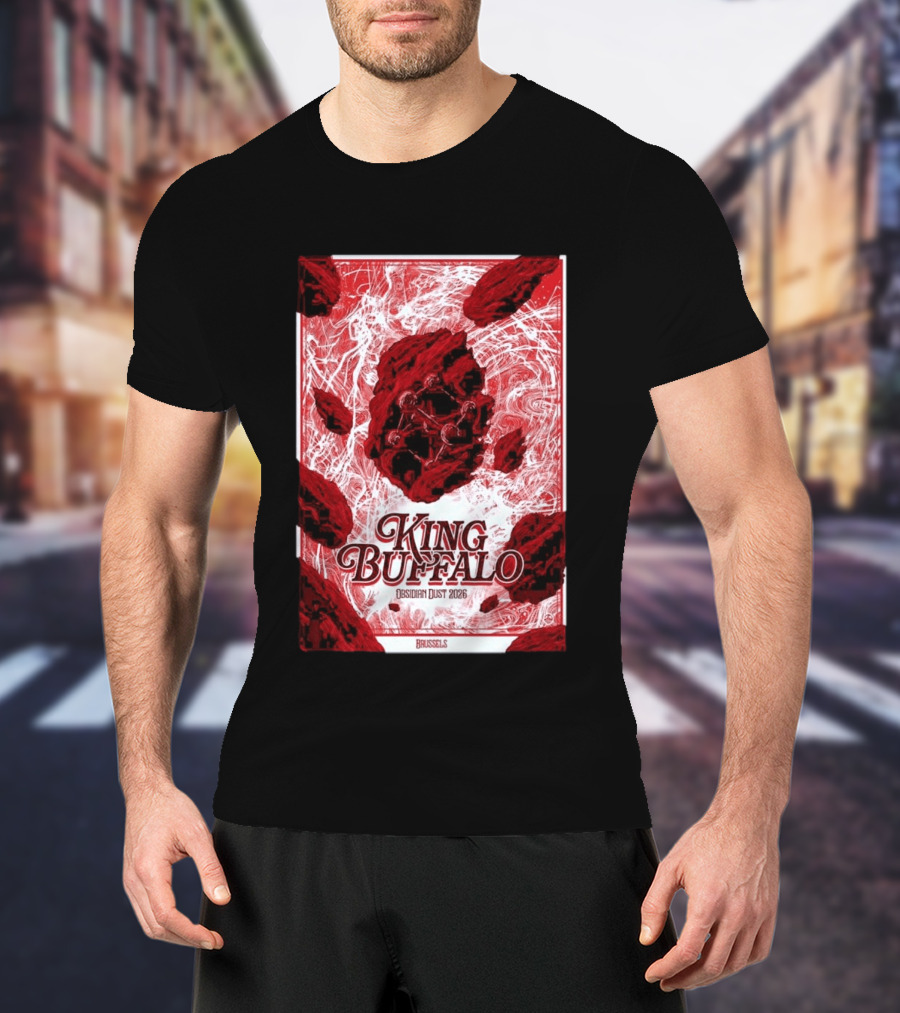 King Buffalo Obsidian Dust 2026 Brussels Belgium May 17 2026 T-Shirt
