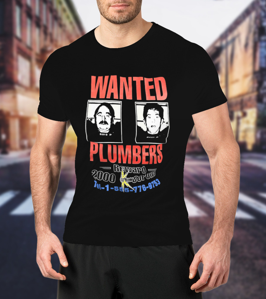 Wanted Plumbers Reward 2000 Phone Number T-Shirt