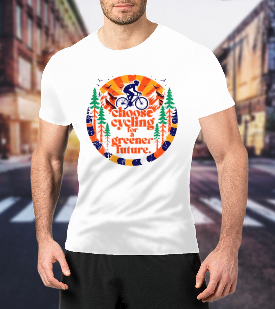 Bicycle Day Unique Choose Cycling For A Greener Future Vibrant Nature T-Shirt