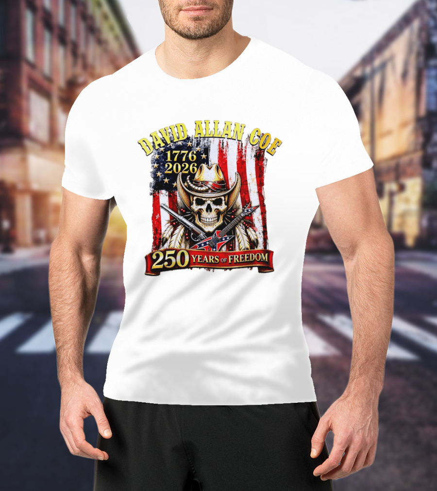 David Allan Coe 1776 2026 Skull Cowboy Hat American Flag 250 Years Of Freedom T-Shirt