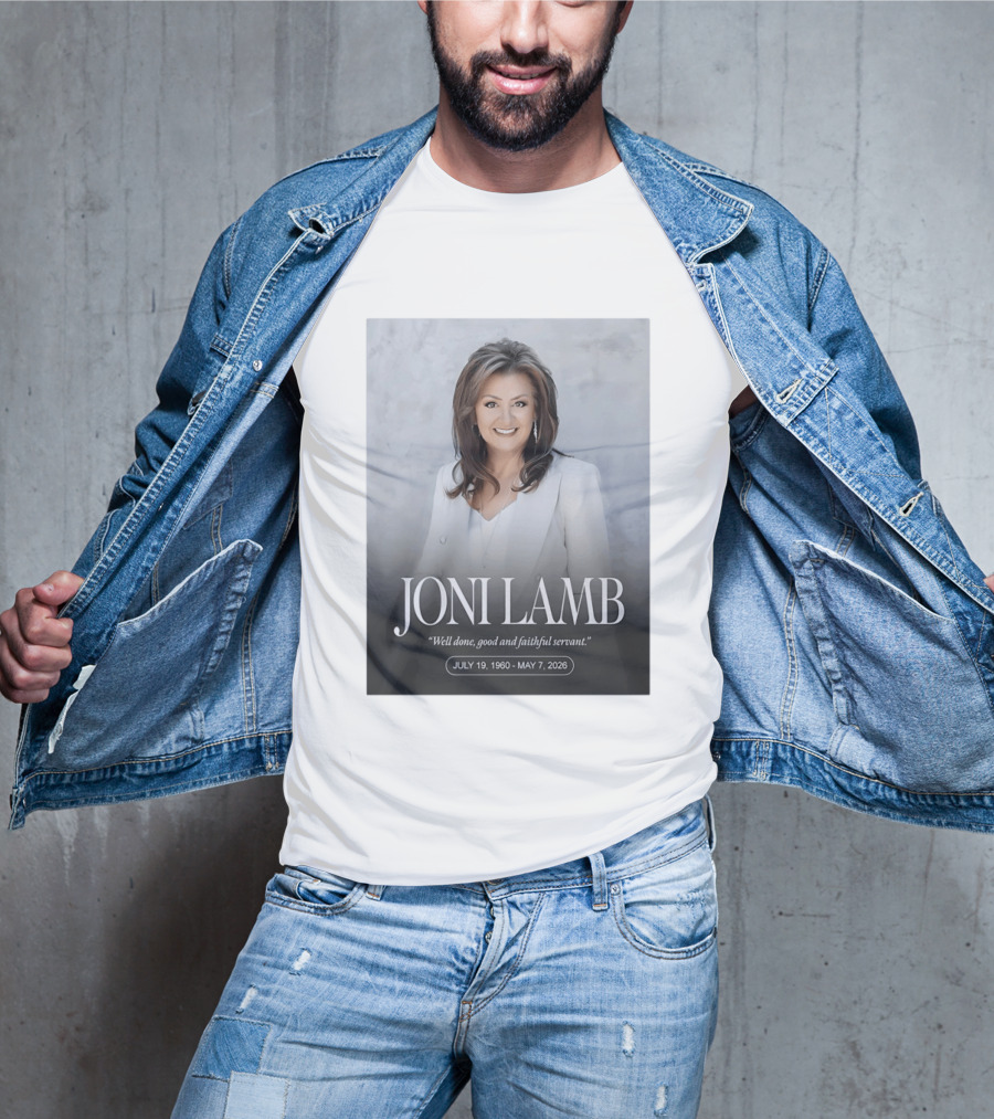 Joni Lamb July 19 1960 May 7 2026 Well Done Good And Faithful Servant T-Shirt