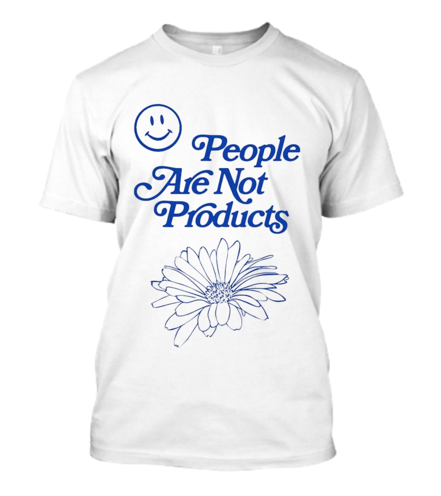 Smile People Are Not Products Daisy Floral T-Shirt