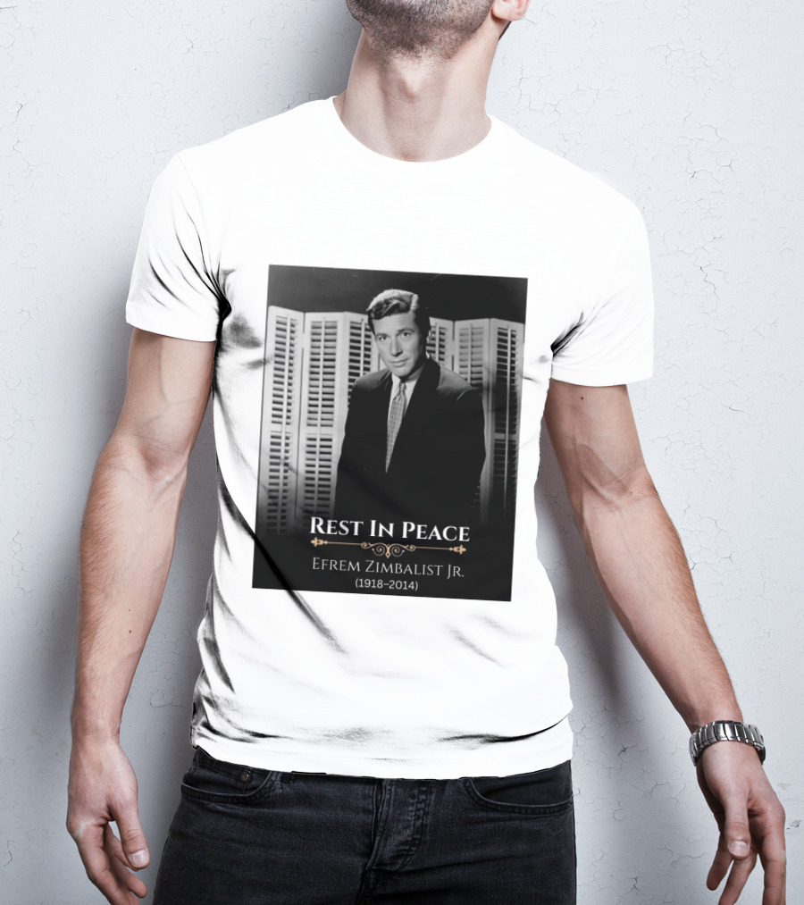 Rest In Peace Efrem Zimbalist Jr. 1918 2014 T-Shirt