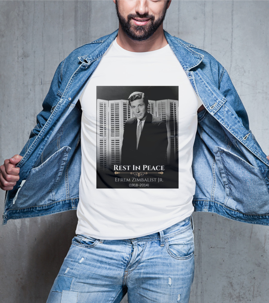 Rest In Peace Efrem Zimbalist Jr. 1918 2014 T-Shirt