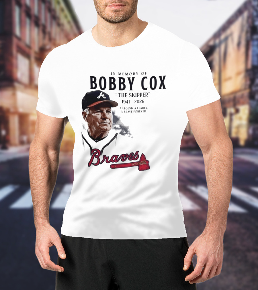 Atlanta Braves In Memory Of Bobby Cox The Skipper 1941 2026 A Legend A Leader A Brave Forever T-Shirt