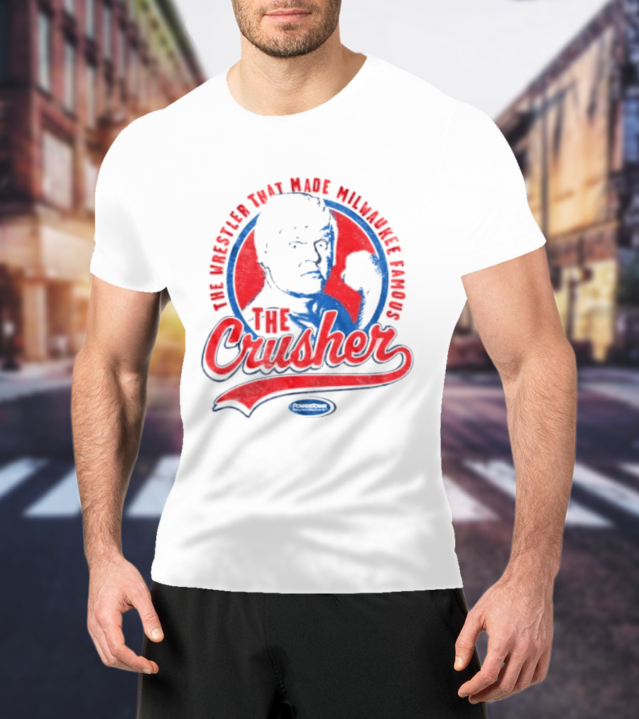 The Crusher The Wrestler That Made Milwaukee Famous T-Shirt