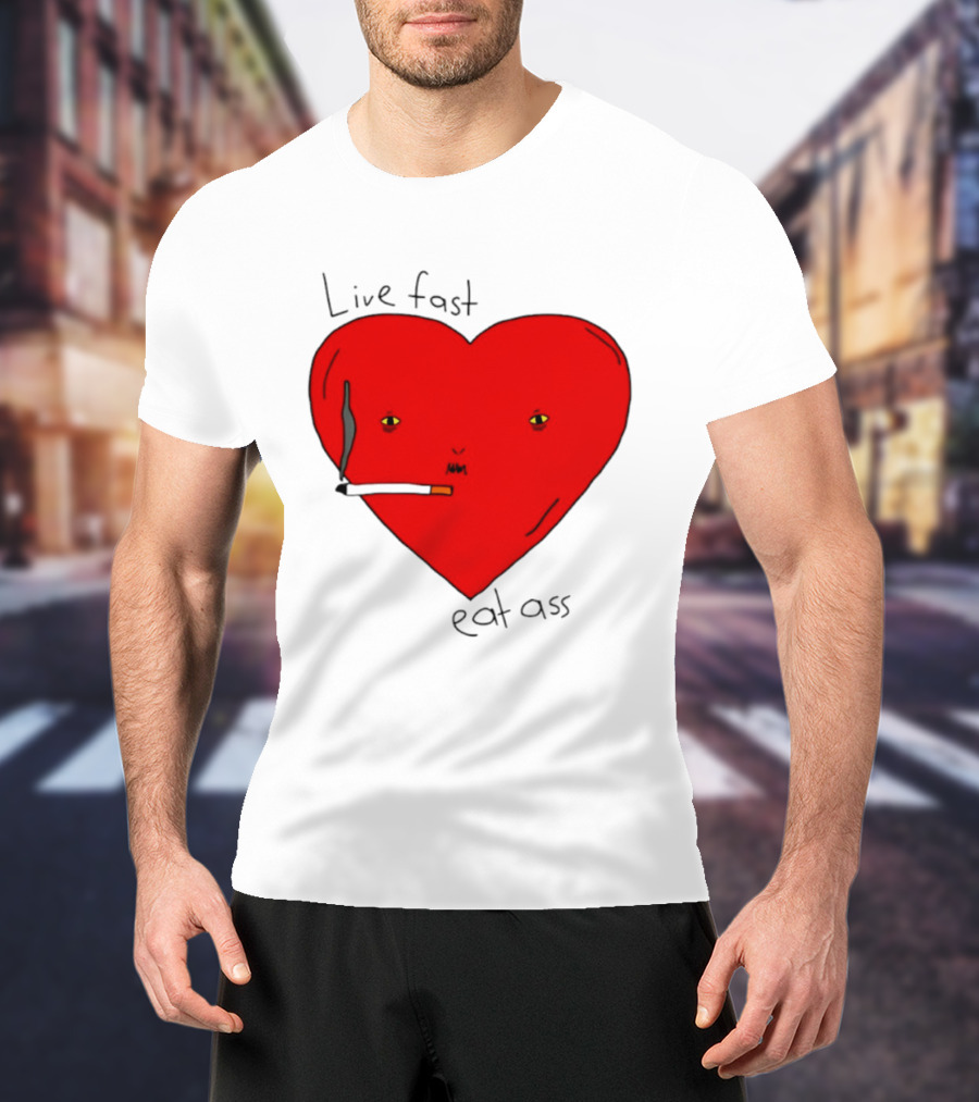 Live Fast Eat Ass Heart Smoking Cartoon T-Shirt