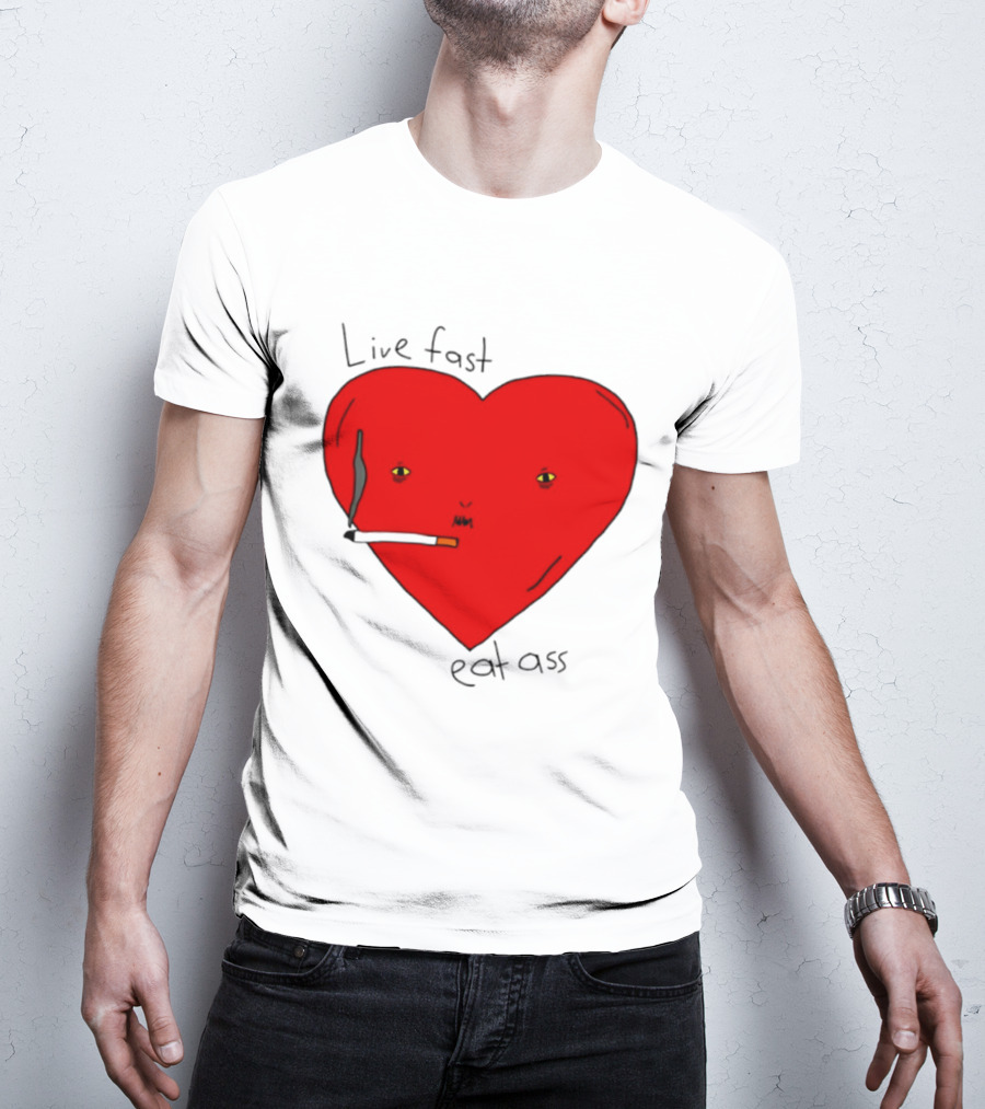 Live Fast Eat Ass Heart Smoking Cartoon T-Shirt