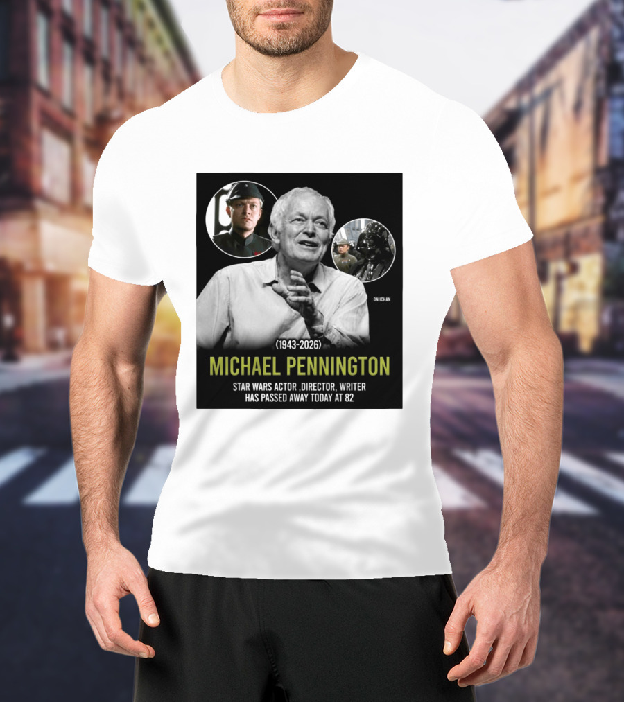 Michael Pennington 1943 2026 Star Wars Actor Director Writer Passing At 82 T-Shirt