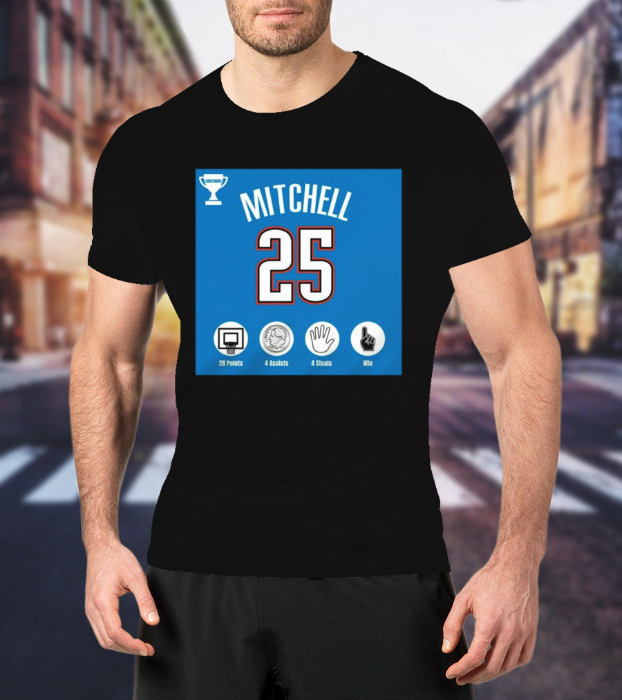 Mitchell 25 MVP Contenders 28 Points 4 Assists 4 Steals Win T-Shirt