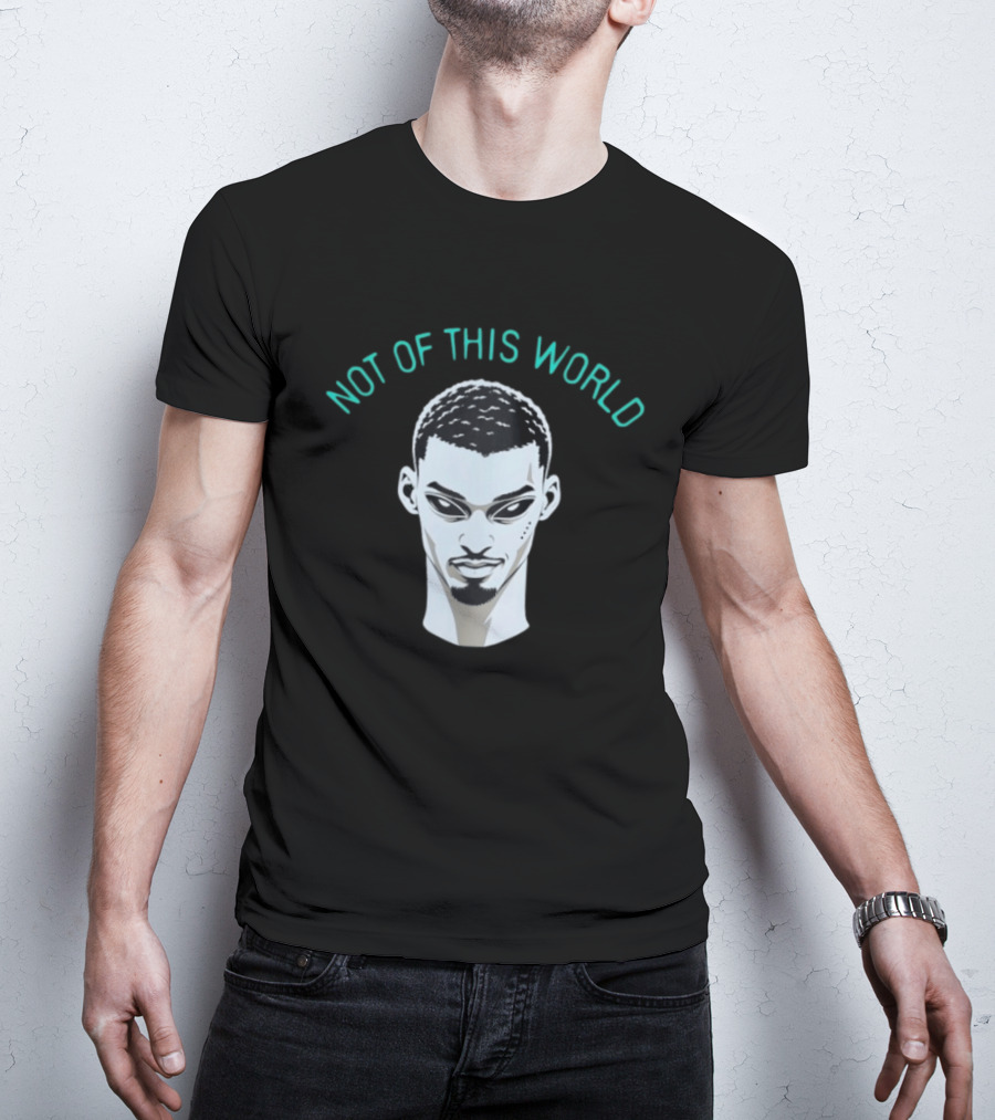 Victor Wembanyama Not Of This World Alien San Antonio Spurs Basketball T-Shirt