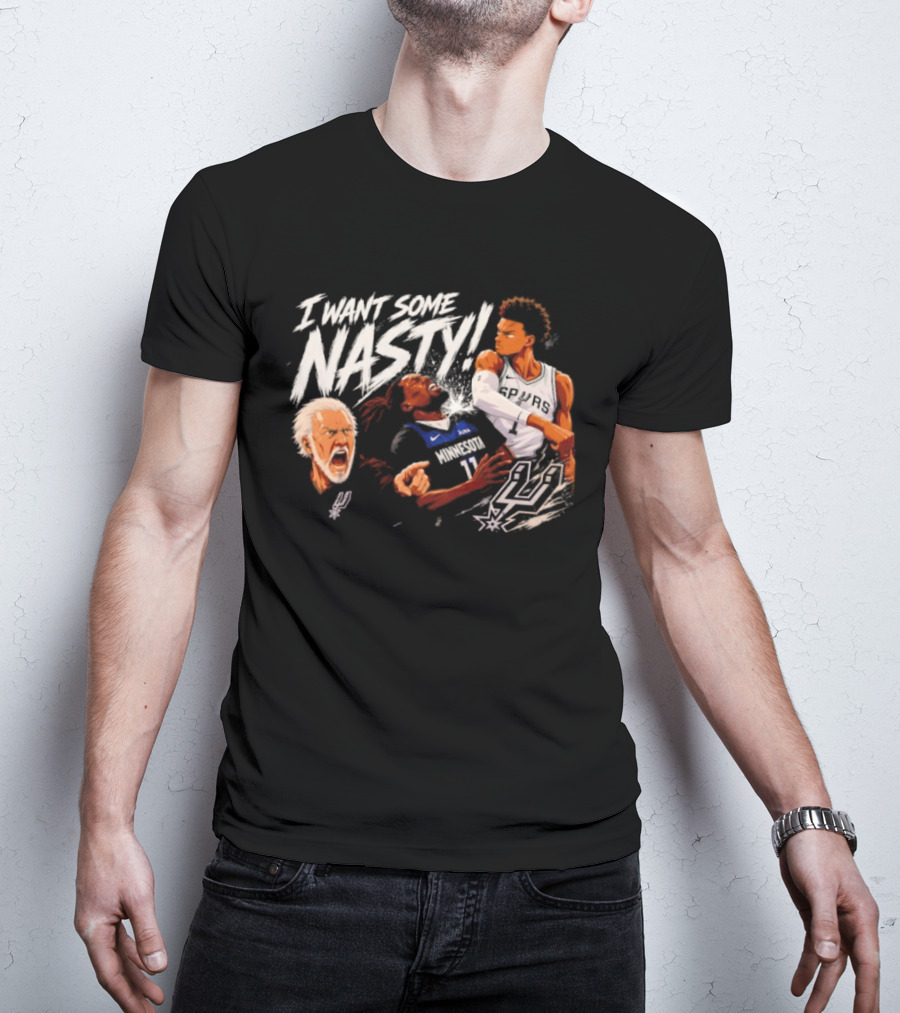 Gregg Popovich I Want Some Nasty Basketball Anthony Edwards Victor Wembanyama Spurs T-Shirt