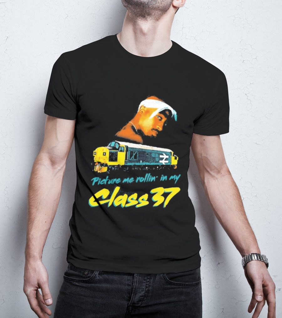Picture Me Rollin' Class 37 Train Tupac T-Shirt