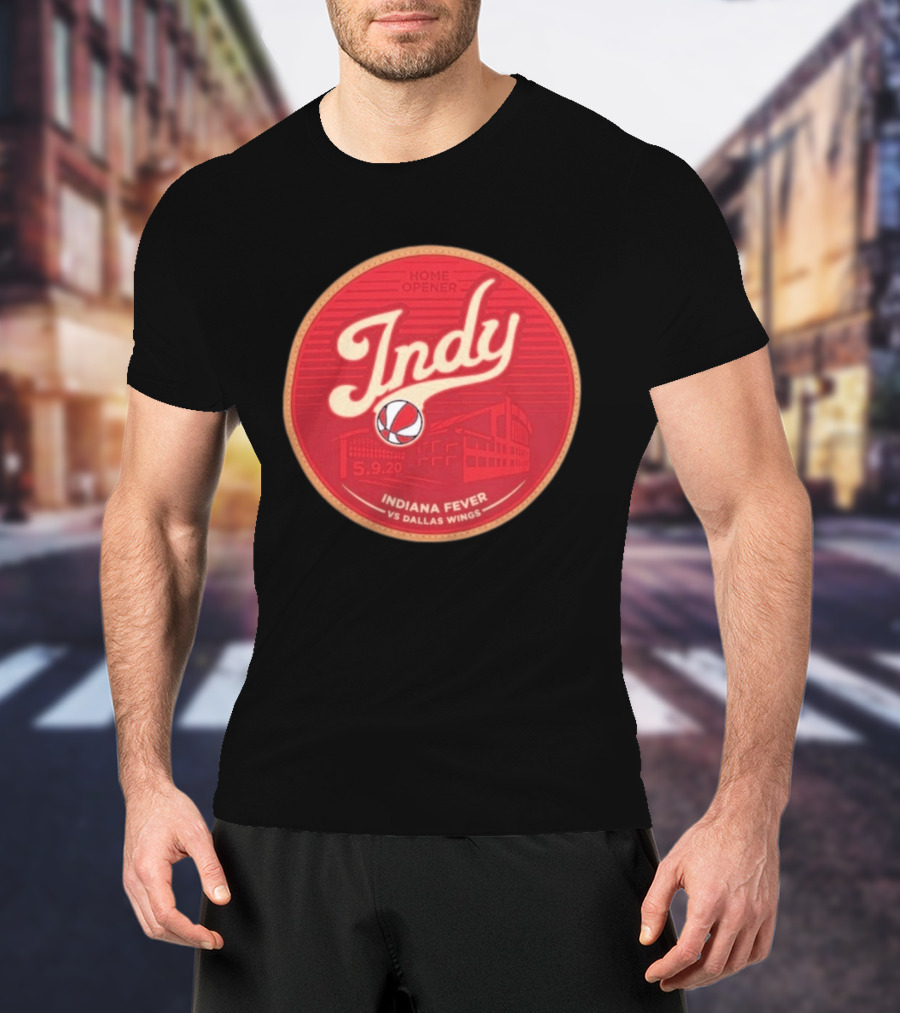 Indy Indiana Fever Home Opener Vs Dallas Wings 5.9.20 T-Shirt