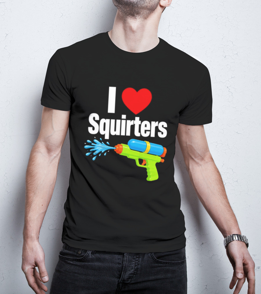 I Love Squirters Water Gun Splash Fun T-Shirt
