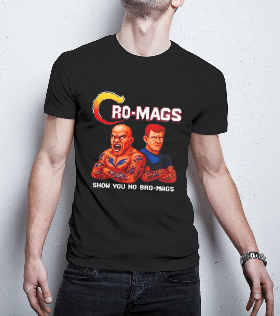 Cro Mags Show You No Bro Mags Cartoon Tattoo Characters T-Shirt
